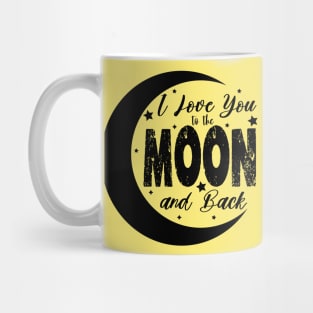 i love you to the moon and back Mug